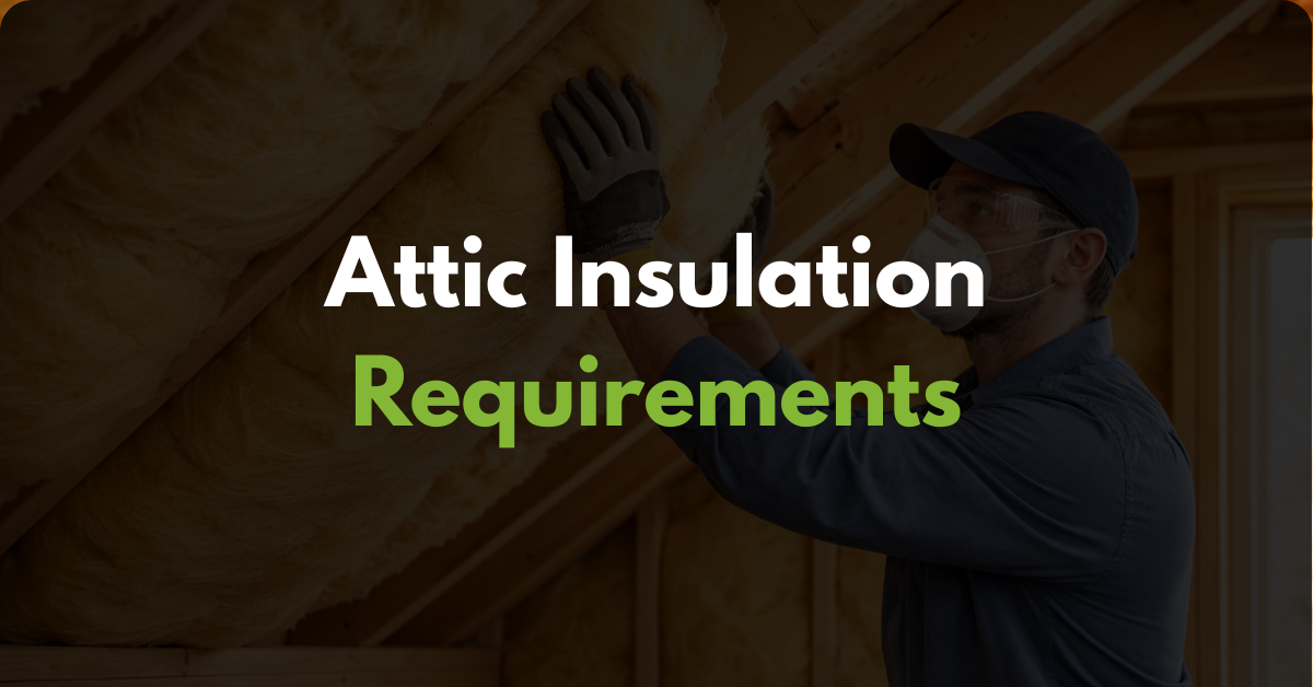 Attic Insulation Requirements Most Homeowners Ignore